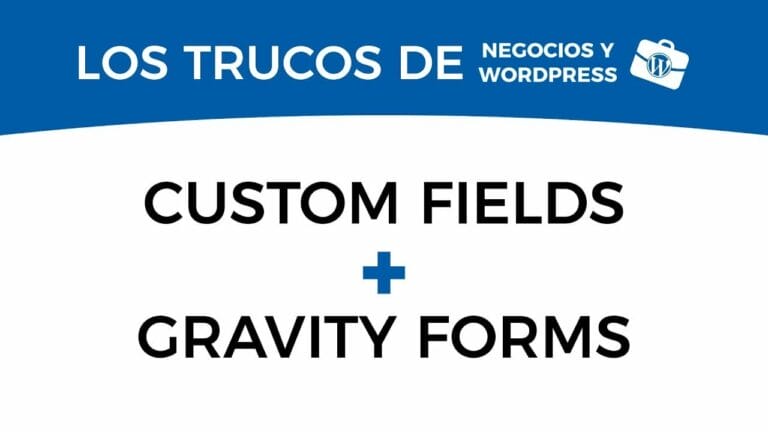 Prerrellenar campos de Gravity Forms desde custom fields